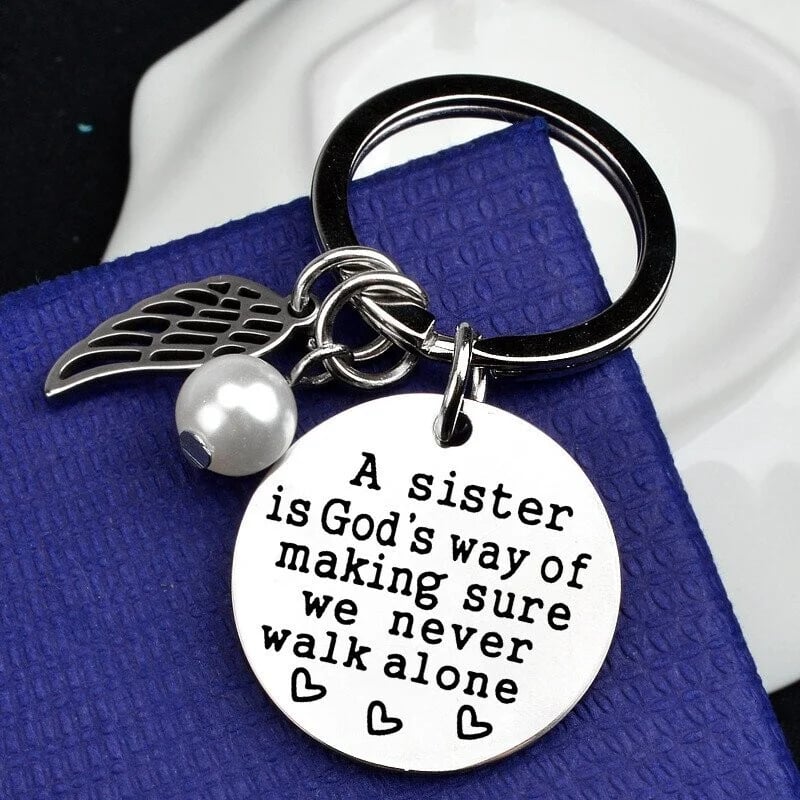 A Sister is God's Way of Making Sure We Never Walk Alone 💕Keychain